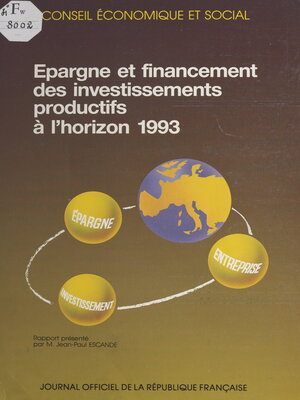 cover image of Épargne et financement des investissements productifs à l'horizon 1993